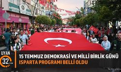 Isparta'da 15 Temmuz Demokrasi ve Milli Birlik Günü Programı Belli Oldu
