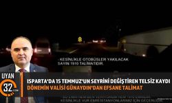 Isparta'da 15 Temmuz Gecesi Telsizlerden Geçen O Emir