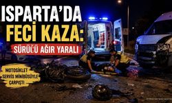 Isparta'da Feci Motosiklet Kazası: Sürücü Ağır Yaralı