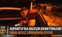 Isparta'da Güvenlik Denetimleri: Arananlar Yakalandı