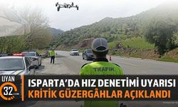 Isparta'da Hız Denetimi Uyarısı: Kritik Güzergâhlar Açıklandı
