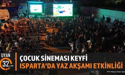 Isparta'da Yaz Akşamı Çocuk Sineması Etkinliği Düzenlendi