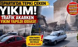 Isparta'nın En Yoğun Noktasında Tartışmalı Yıkım Çalışması