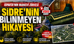 Isparta'nın Manevi Zirvesi: Sidre'nin Bilinmeyen Hikâyesi