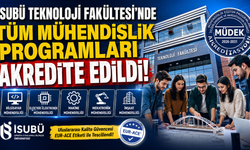 ISUBÜ Teknoloji Fakültesi’nde Tüm Mühendislik Programları Akredite Edildi