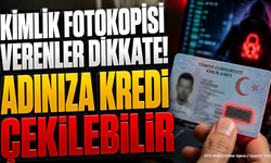 Kimlik Fotokopisi Verenler Dikkat: Bu İhtimali Biliyor Muydunuz?
