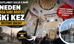 Kutlubey (Ulu) Camii Neden Kısa Süre Arayla İki Kez Restore Edildi?