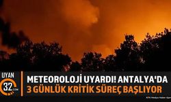Meteoroloji Uyardı! Antalya'da 3 Günlük Kritik Süreç Başlıyor
