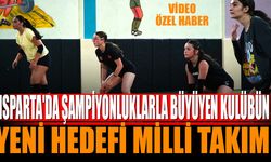 Isparta’da Şampiyonluklarla Büyüyen Kulübün Yeni Hedefi Milli Takım