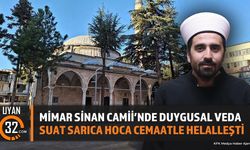Mimar Sinan Camii’nde Duygusal Veda: Suat Sarıca Hoca Cemaatle Helalleşti
