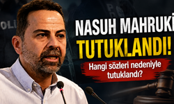 Nasuh Mahruki Hangi Sözleri Nedeniyle Tutuklandı? İşte Soruşturmaya Konu Olan İfadeler