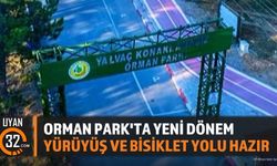 Orman Park'ta Yeni Dönem: Yürüyüş ve Bisiklet Yolu Hazır