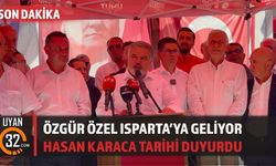 Hasan Karaca Duyurdu: Özgür Özel 28 Temmuz'da Isparta'ya Geliyor