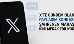 X'te Gündem Olan Paylaşım Sonrası Şahrenen Maraş İsmi Merak Konusu Oldu