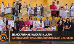 Sıcak Çarpmasına Karşı Alarm! Isparta Şehir Hastanesi'nden Hayati Uyarılar