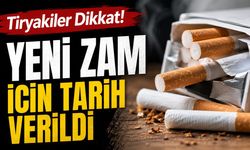 Tiryakiler Dikkat! Yeni Zam İçin Tarih Verildi