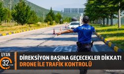 Sürücüler Dikkat! Isparta'da Drone ile Trafik Denetimi Yapılacak