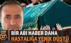 Tedavi Görüyordu Hastalığa Yenik Düştü