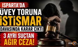 Isparta'da Üvey Toruna İst*smar Davasında Karar Çıktı