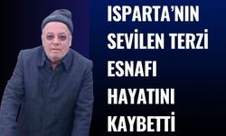 Isparta'da Eski Terzi Esnafı Gani Ak Hayatını Kaybetti