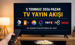 5 Temmuz 2026 TV Yayın Akışı: Bu Akşam Televizyonda Ne Var? Kanal D, ATV, Show TV, Star TV, TRT 1, TV8 ve NOW TV