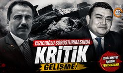 Yazıcıoğlu Soruşturmasında Kritik Gelişme: Eski Emniyet Amirine Yeni Suçlama