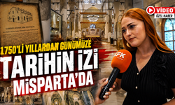 1750’li Yıllardan Günümüze Tarihin İzi MİSPARTA’da