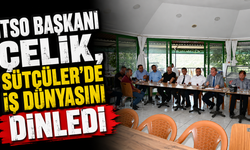 ITSO Başkanı Çelik, Sütçüler’de İş Dünyasını Dinledi