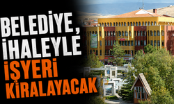 Belediye, ihaleyle işyeri kiralayacak