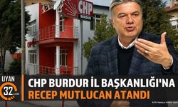 CHP Burdur İl Başkanlığına Recep Mutlucan Atandı