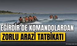 Eğirdir’de Komandolardan Zorlu Arazi Tatbikatı