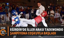 Eğirdir'de İller Arası Taekwondo Şampiyonası Başladı
