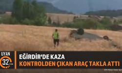 Eğirdir'de Kaza: Kontrolden Çıkan Araç Takla Attı