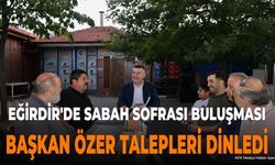 Eğirdir'de Sabah Sofrası: Başkan Özer Vatandaşlarla Buluştu