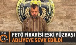 Fetö Firarisi Eski Yüzbaşı Adliyeye Sevk Edildi