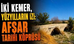 Gelendost'un Tarihi Mirası: Afşar Tarihi Köprüsü