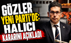 Gözler Yeni Parti’de: Halıcı Kararını Açıkladı