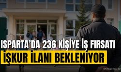 Isparta'da 236 Kişiye İş Fırsatı! İŞKUR İlanı Bekleniyor