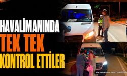 Isparta Havalimanı'nda Seyahat Acentalarına Gece Denetimi