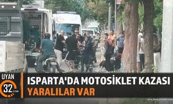Isparta Motosiklet Kazası: Yaralılar Var