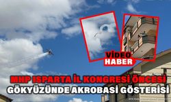 Isparta Semalarında Uçak Gösterisi: MHP Kongresi Öncesi Şov