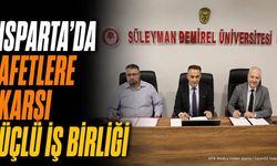Isparta'da AFAD ve Üniversitelerden Dev Afet İş Birliği