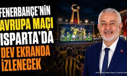 Isparta'da Dev Ekran Kuruluyor: Fenerbahçe Maçı Meydanda İzlenecek