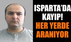 Isparta'da Kayıp Alarmı: 45 Yaşındaki Murat Acar Aranıyor