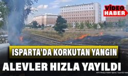 Isparta'da Korkutan Yangın! Alevler Hızla Yayıldı