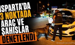 Isparta'da Polis Ekiplerinden 3 Farklı Noktada Huzur Denetimi