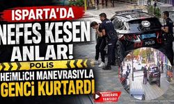 Isparta'da Polisten Hayat Kurtaran Heimlich Manevrası