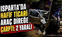 Isparta'da Trafik Kazası: Direğe Çarpan Araçta 2 Yaralı
