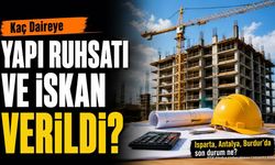 Isparta'da Yapı Ruhsatı ve İskan İstatistikleri Açıklandı