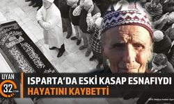 Isparta'nın Tanınan Esnaflarından Kazım Çevik Vefat Etti
